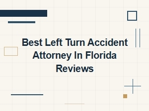 Best Left Turn Accident Attorney Florida Reviews