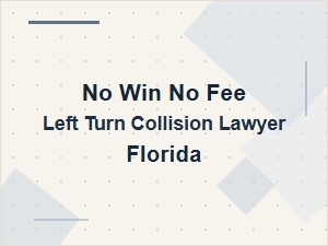 Florida Left Turn Collision Verdicts – No Win No Fee Lawyer